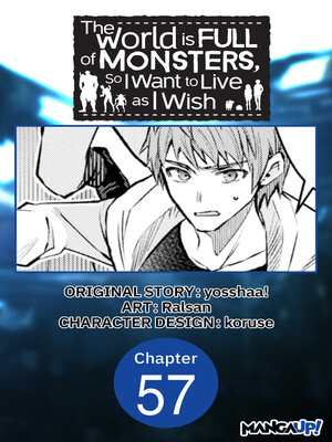 cover image of The World is Full of Monsters, So I Want to Live as I Wish #057